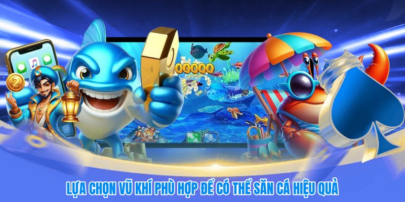 Lựa chọn vũ khí phù hợp để có thể săn cá hiệu quả